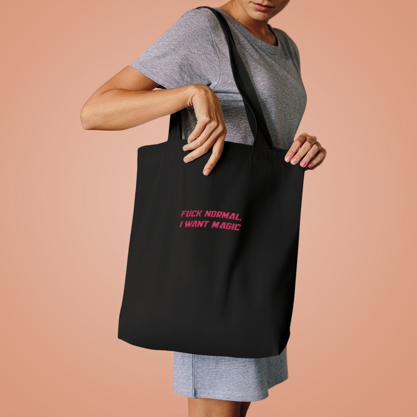 K. EMBROIDERED Cotton Tote - "F*ck Normal, I Want Magic" Tote