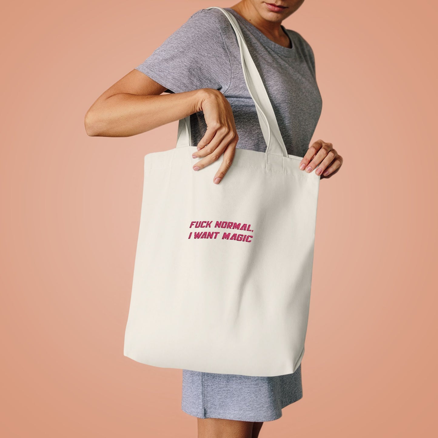 K. EMBROIDERED Cotton Tote - "F*ck Normal, I Want Magic" Tote