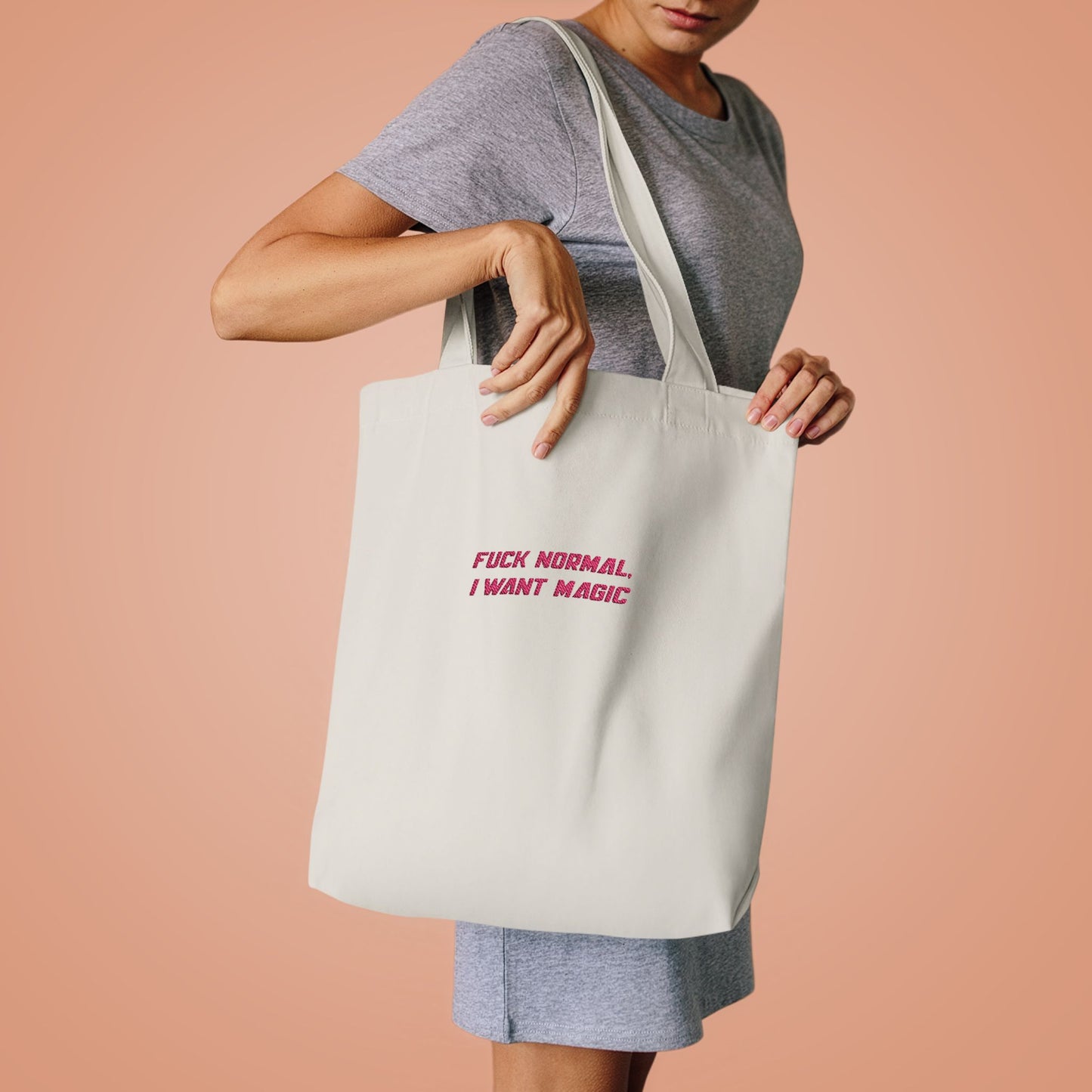 K. EMBROIDERED Cotton Tote - "F*ck Normal, I Want Magic" Tote