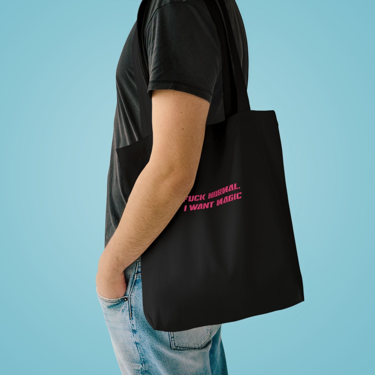 K. EMBROIDERED Cotton Tote - "F*ck Normal, I Want Magic" Tote